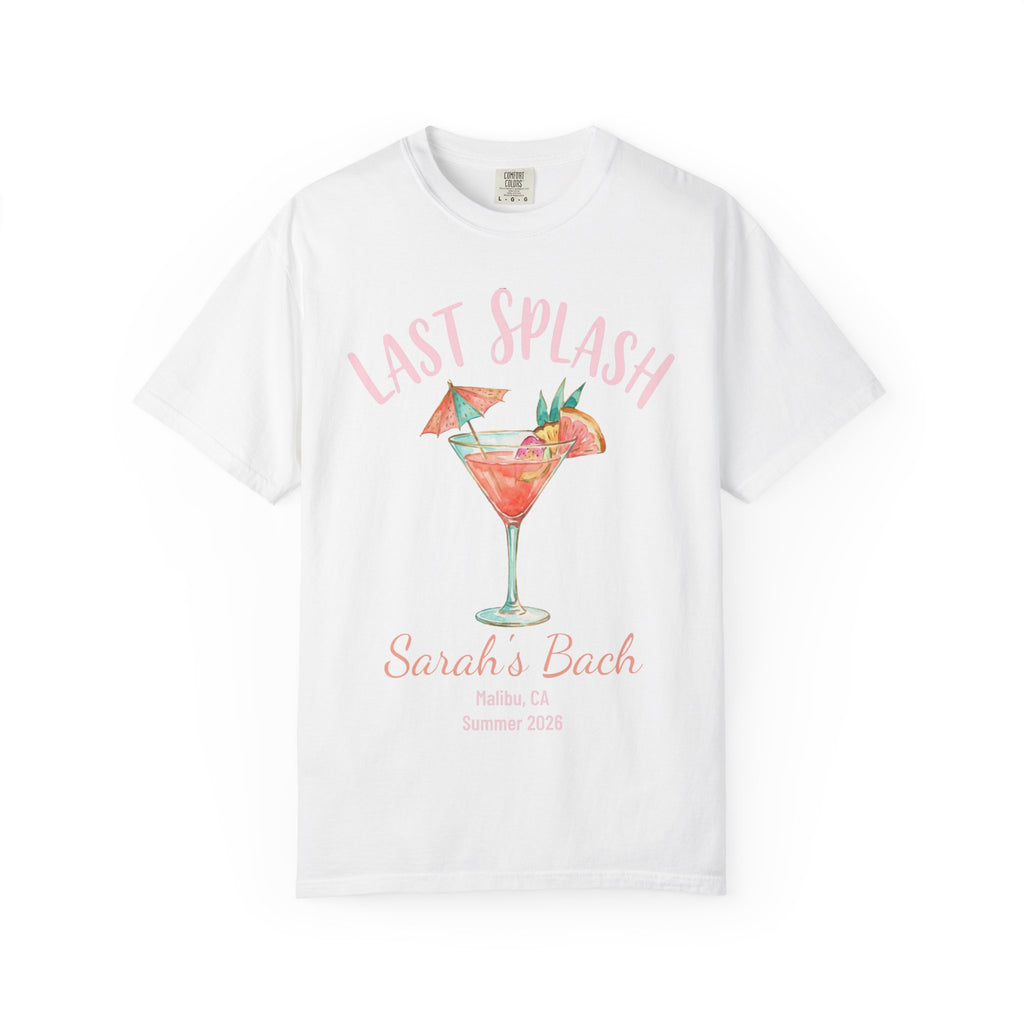 White t-shirt with "Last Splash Sarah's Bach Malibu, CA Summer 2026" and cocktail graphic.