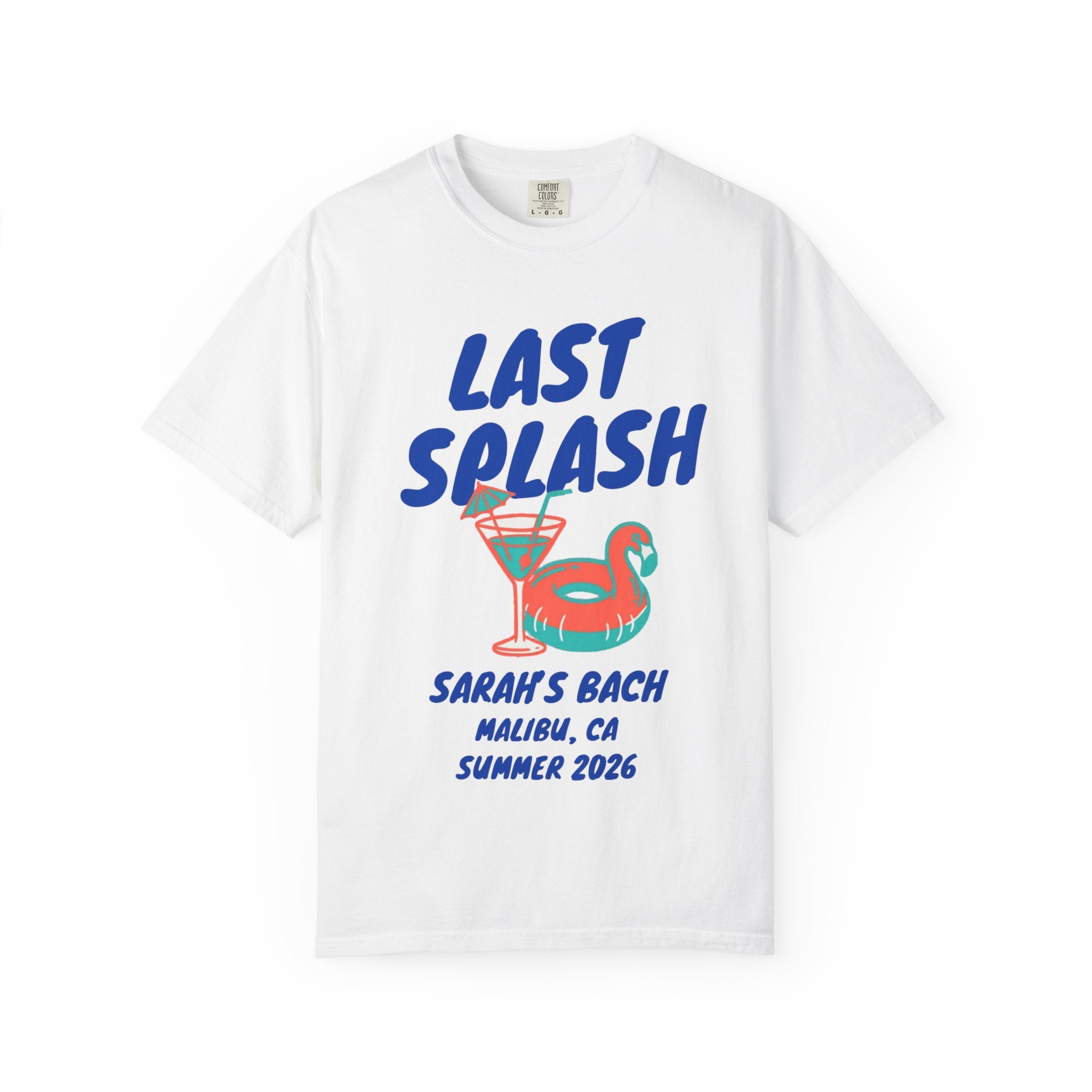 White t-shirt with "Last Splash Sarah's Bach Summer 2026" text and a cocktail.