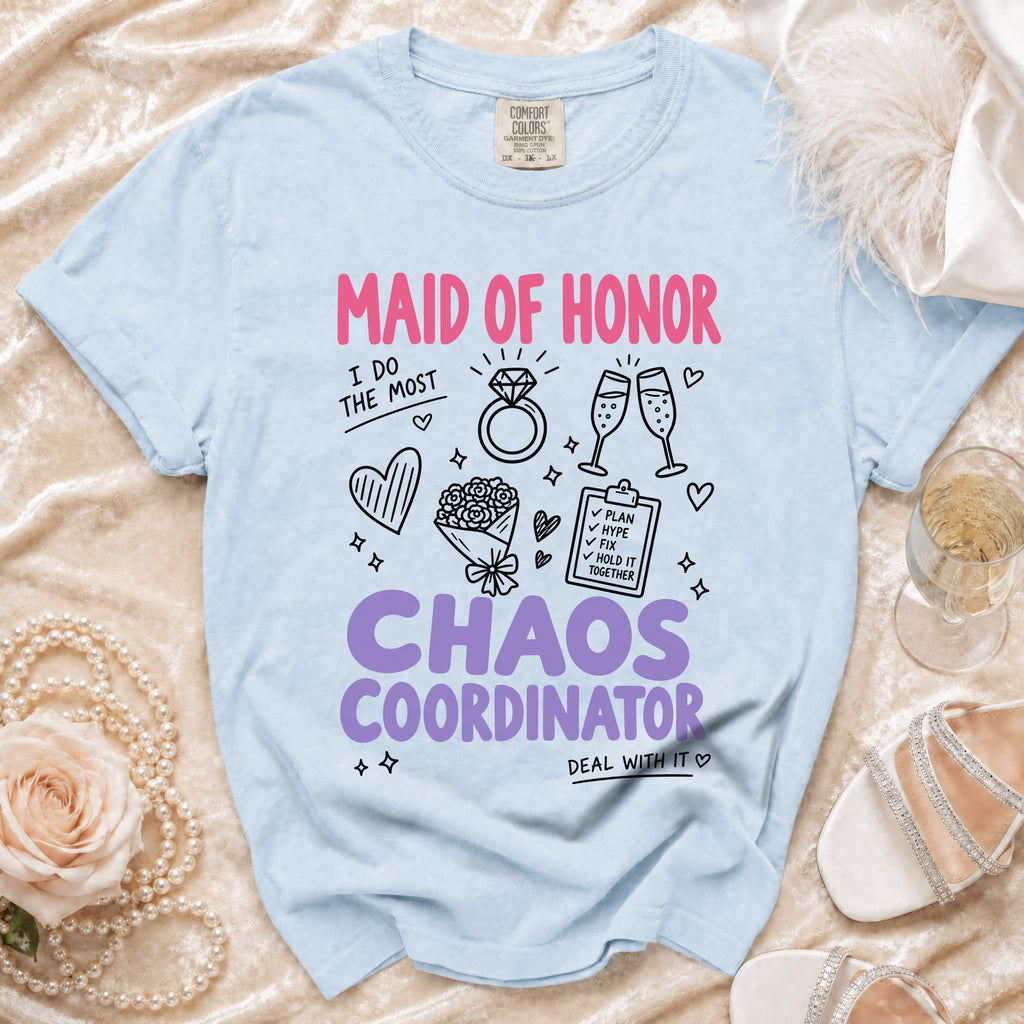 Light blue t-shirt with "Maid of Honor Chaos Coordinator" and related graphics.