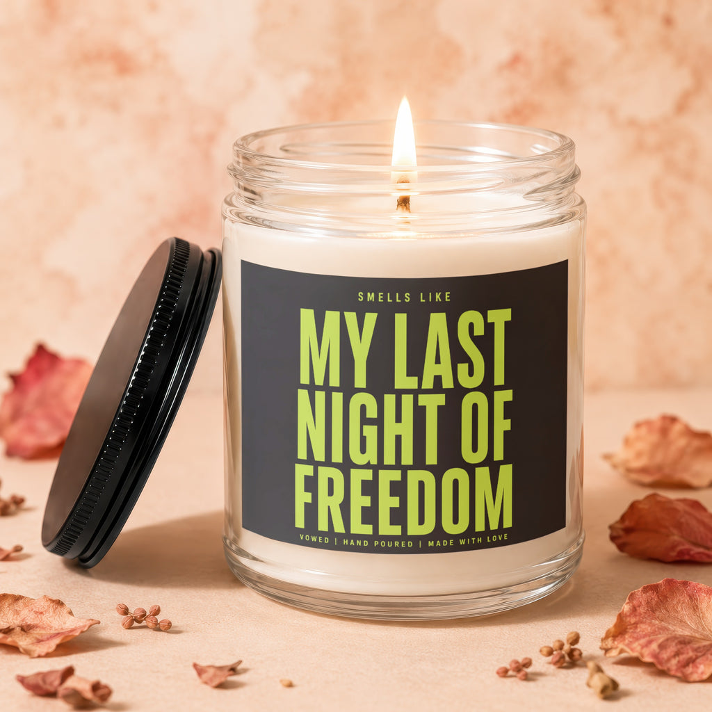 Candle with text "Smells Like My Last Night Of Freedom."