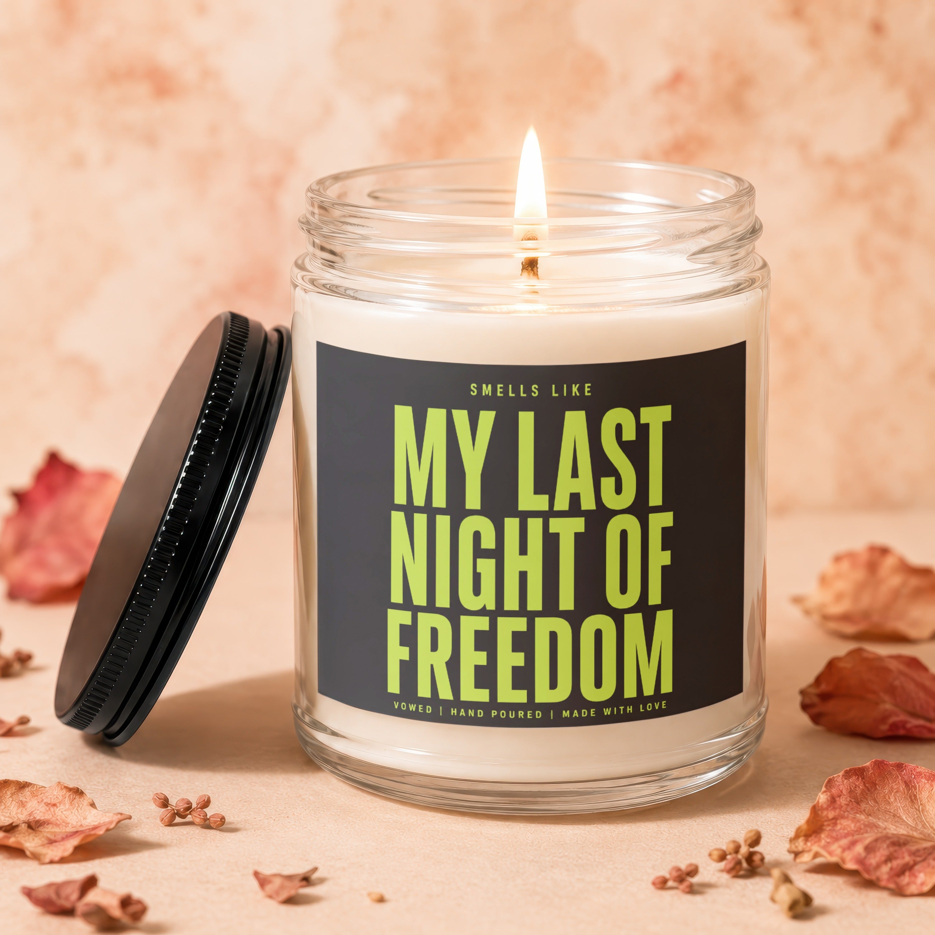 Candle with text "Smells Like My Last Night Of Freedom."