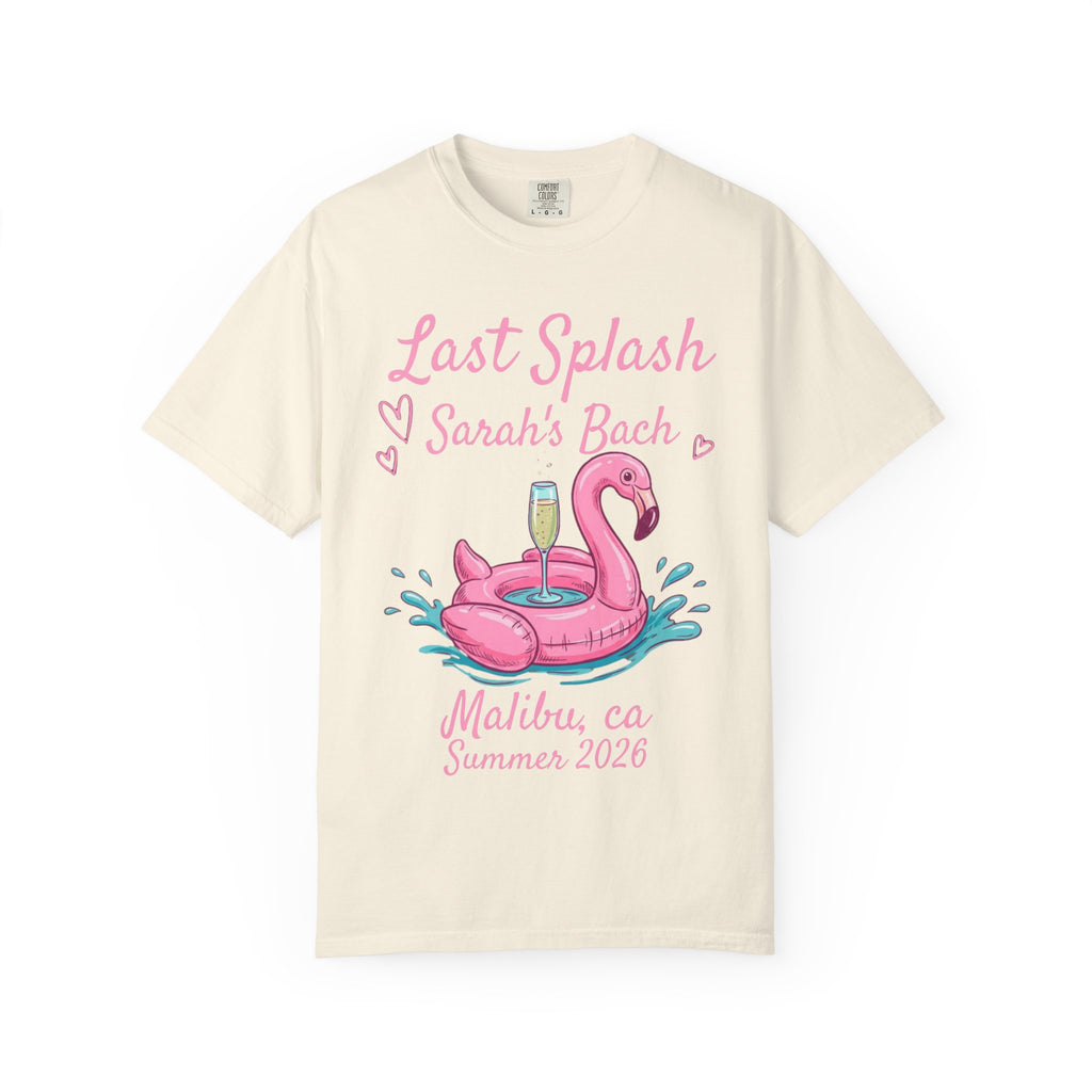 Cream t-shirt with "Last Splash Sarah's Bach Malibu, ca Summer 2026" and flamingo float.