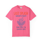 Pink t-shirt with "Last Splash Sarah's Bach Malibu, CA Summer 2026" and palm fronds.