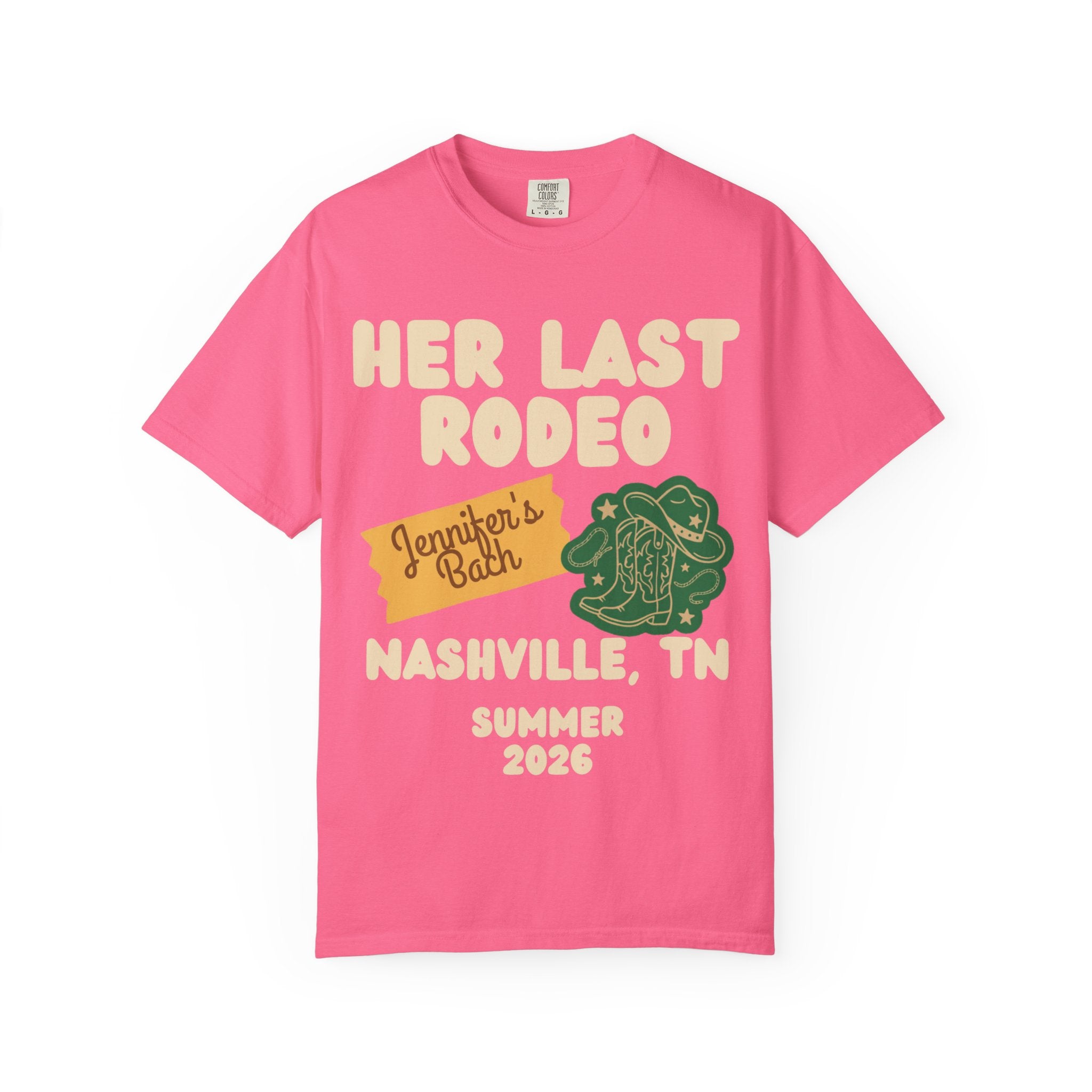 Pink t-shirt with "Her Last Rodeo Jennifer's Bach Nashville, TN Summer 2026" text.