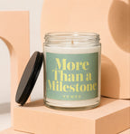 Candle with label that reads "More Than a Milestone VOWED".