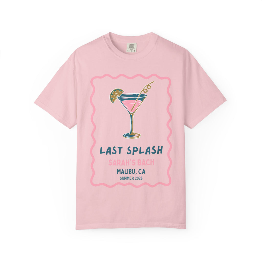 Pink t-shirt with "Last Splash Sarah's Bach Malibu, CA Summer 2026" and martini graphic.