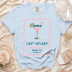 Light blue t-shirt with "Last Splash Sarah's Bach Malibu, CA Summer 2026" text and martini graphic.