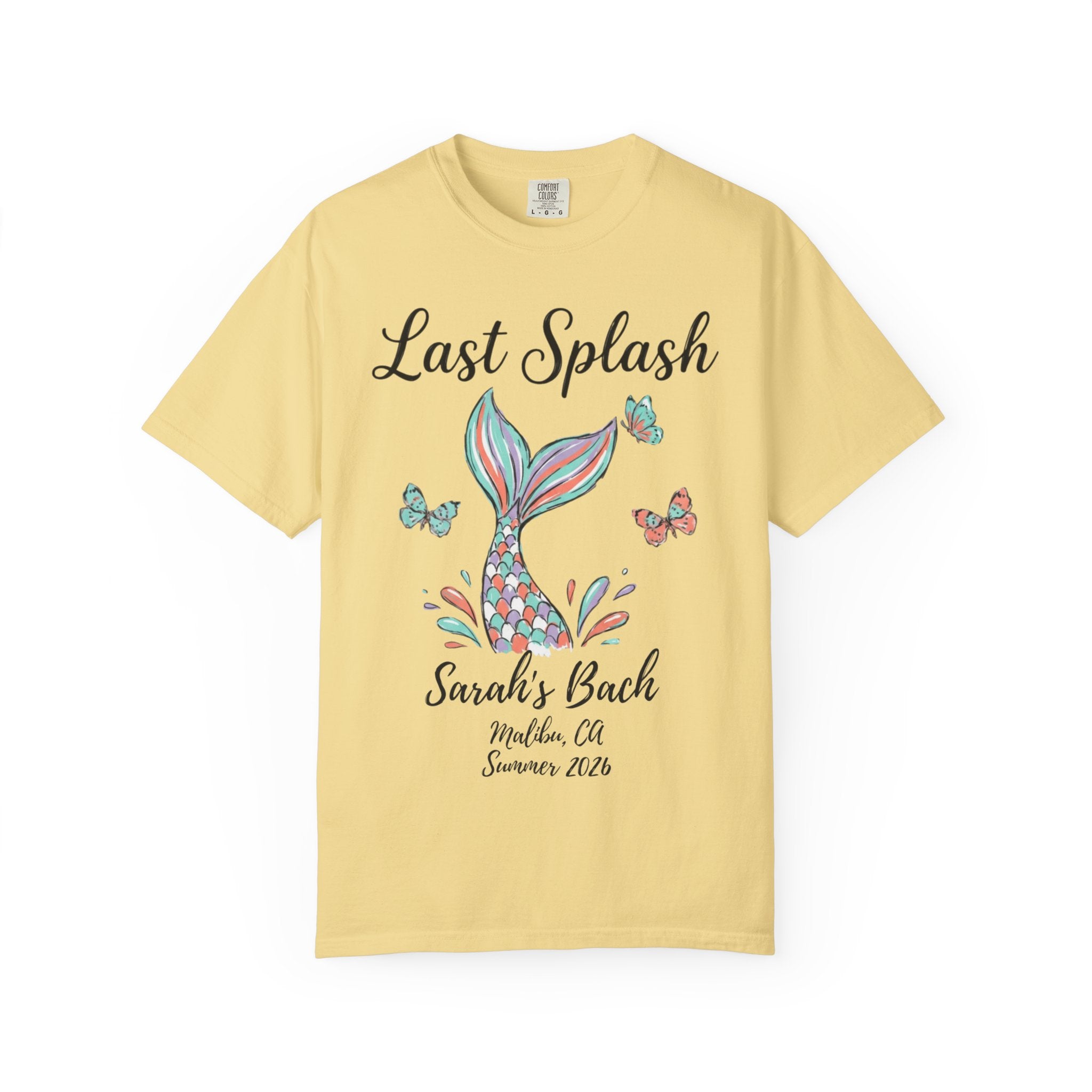Yellow t-shirt with "Last Splash Sarah's Back Malibu Summer 2026" and a mermaid tail graphic.