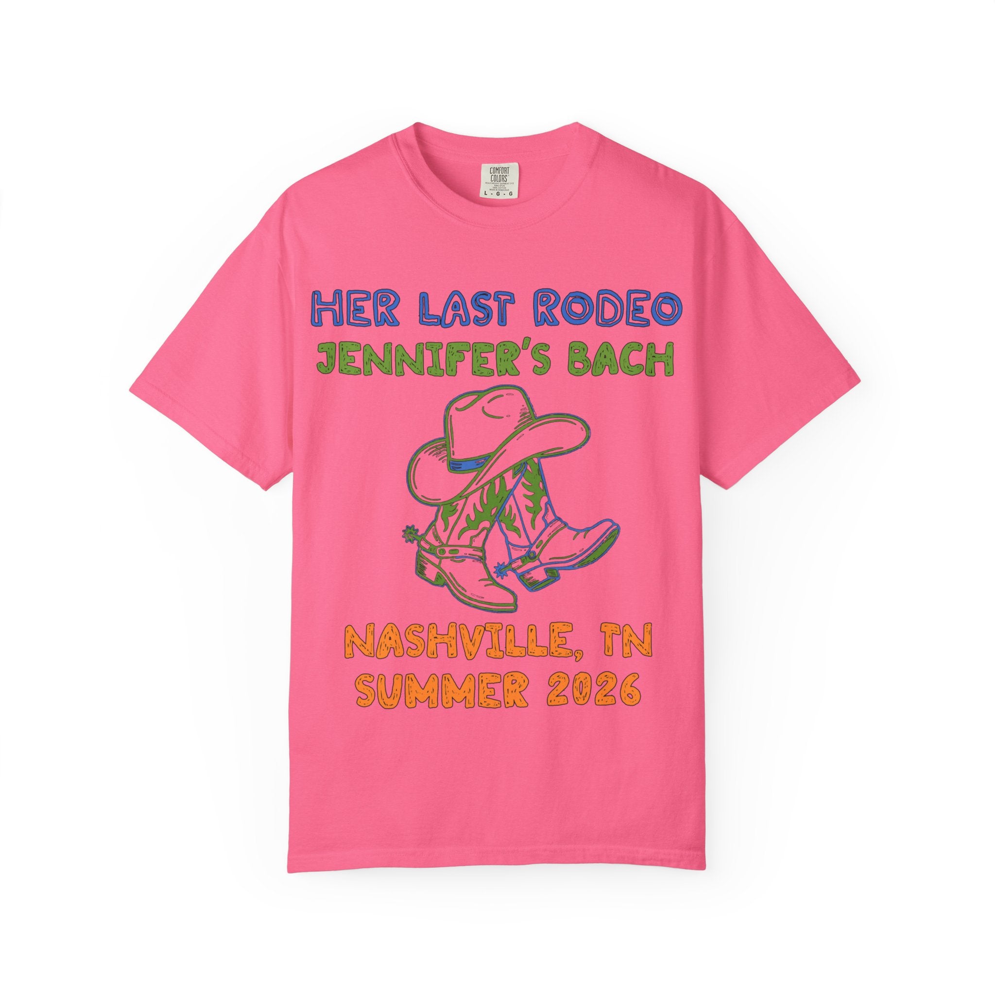 Pink t-shirt with "Her Last Rodeo Jennifer's Bach Nashville, TN Summer 2026".