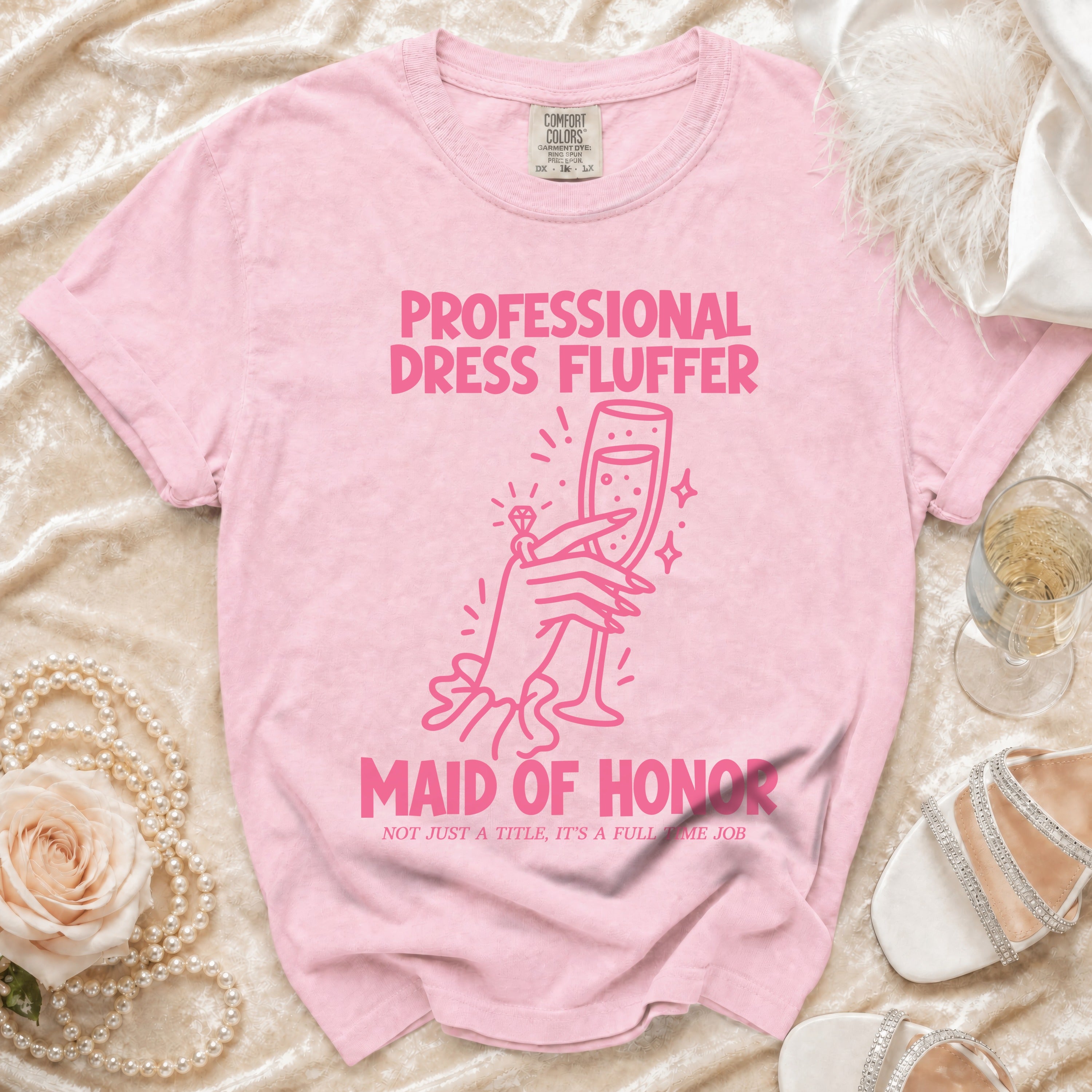 Pink t-shirt with "Professional Dress Fluffer Maid of Honor" text and graphic.