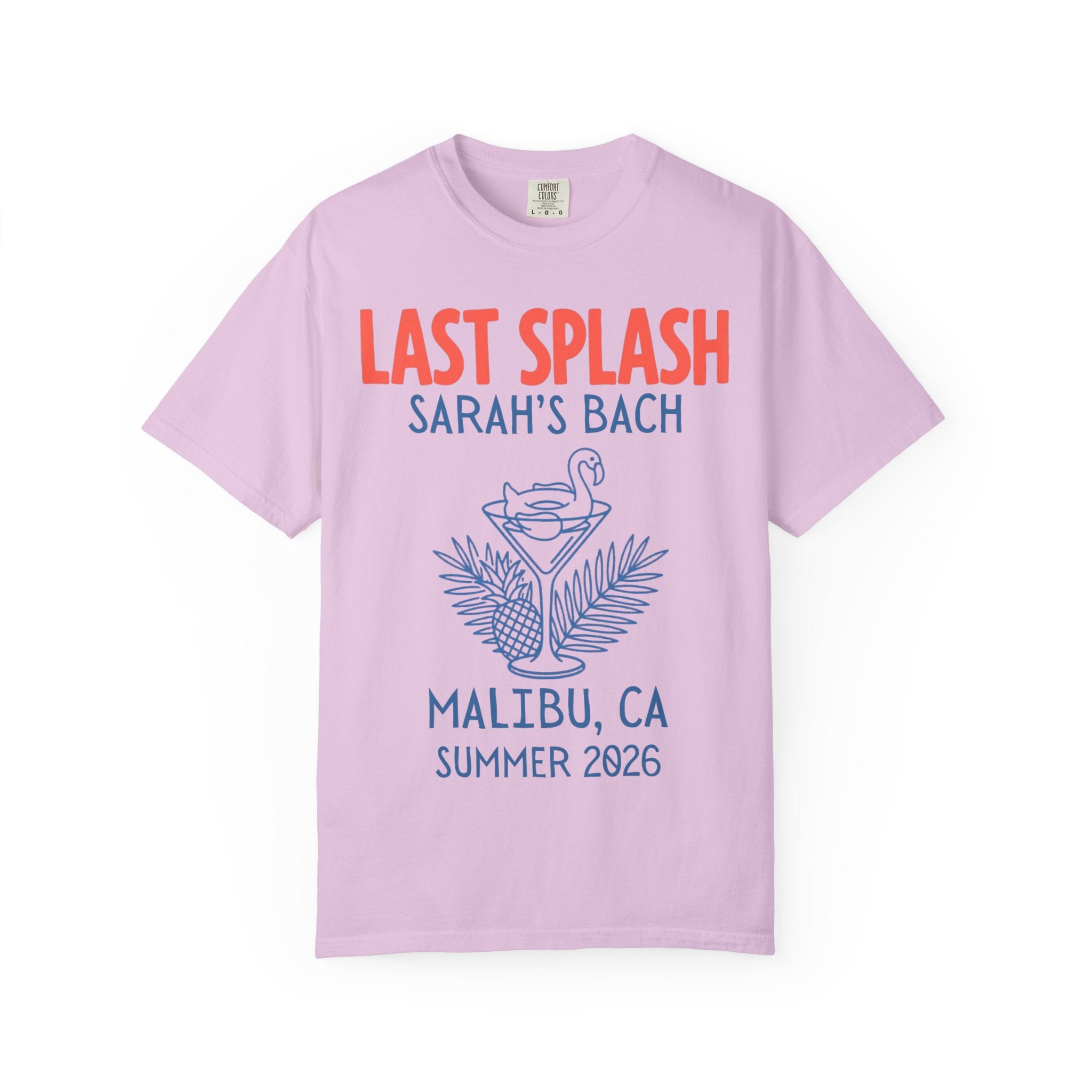 Light purple t-shirt with "Last Splash Sarah's Bach Malibu, CA Summer 2026" text and palm fronds.