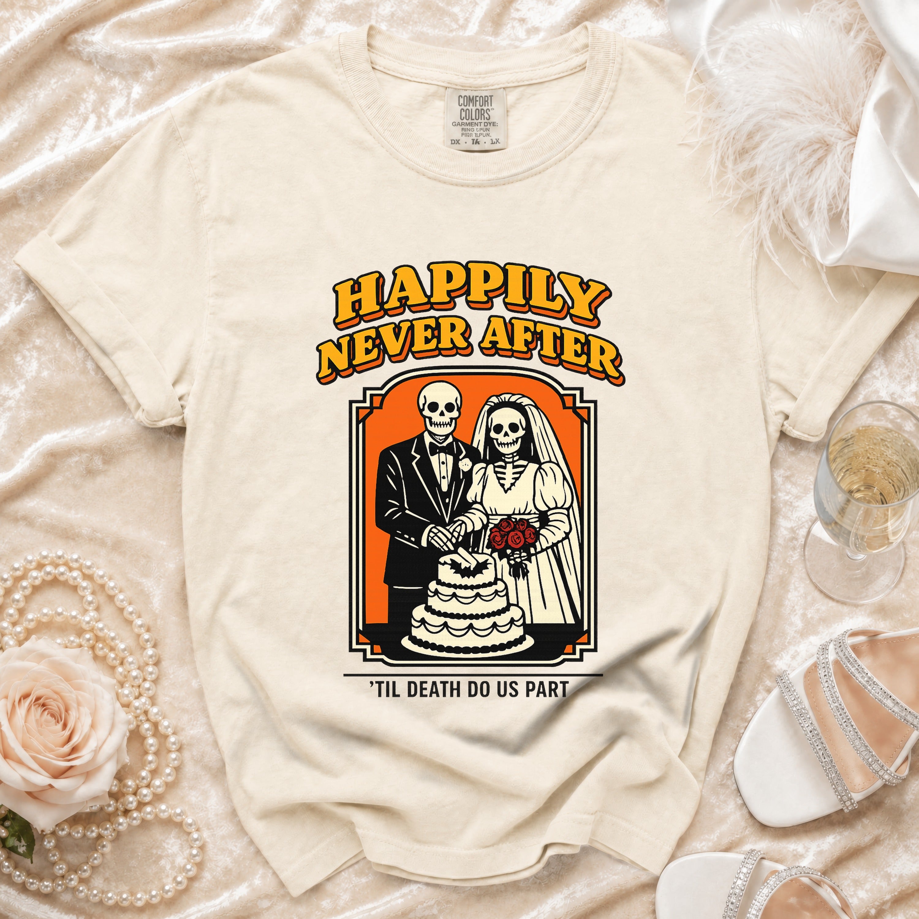 T-shirt with "Happily Never After 'Til Death Do Us Part" skeleton wedding graphic.