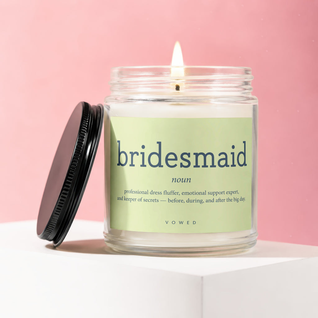 Candle with "bridesmaid" definition: professional dress fluffer, emotional support expert.