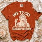 Orange t-shirt with "Off to Cry At My Daughter's Wedding" text and graphic.