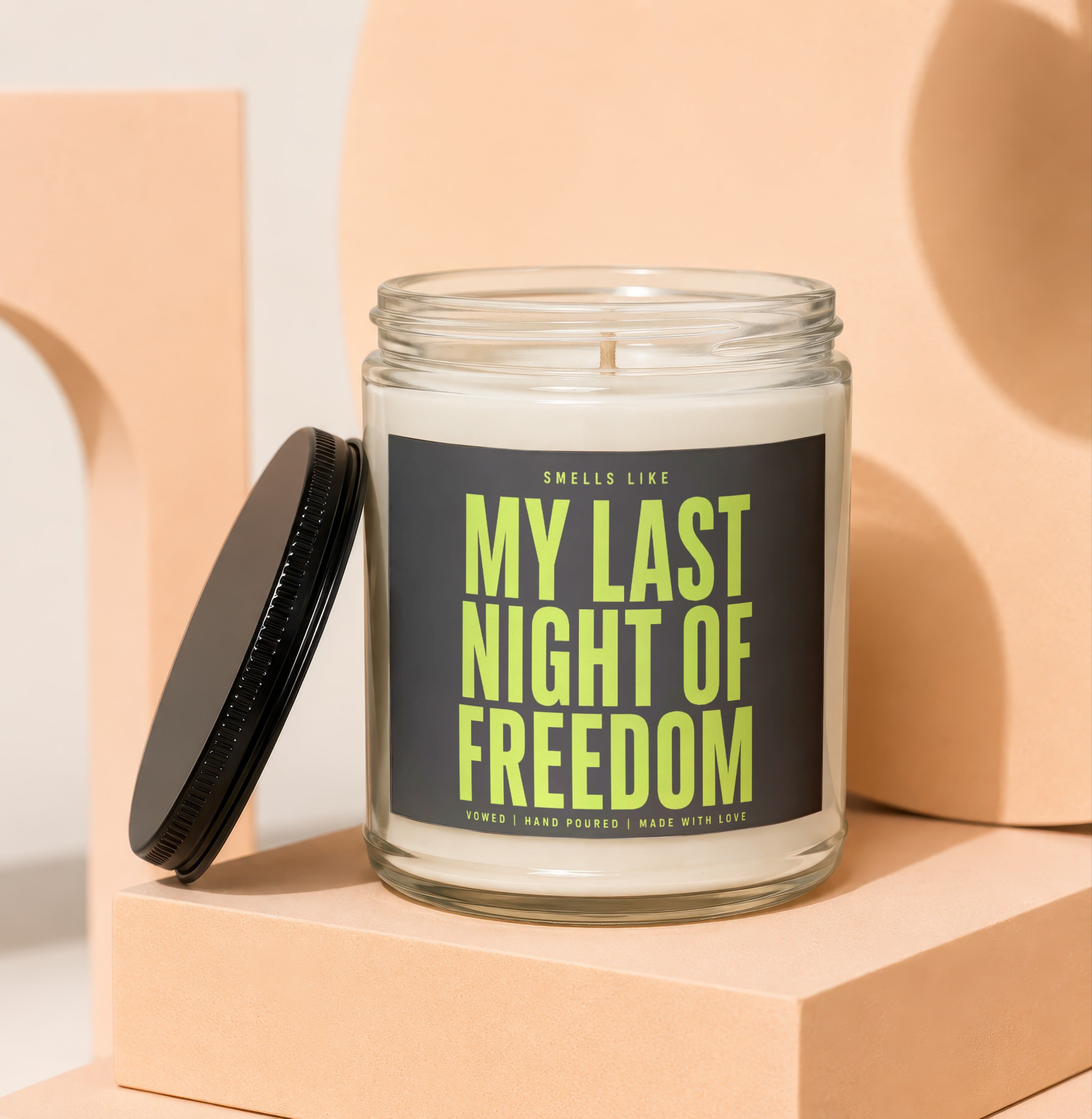 Candle with label "Smells Like My Last Night of Freedom".