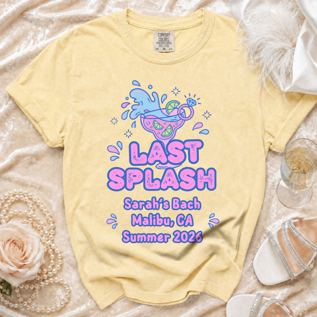 Yellow t-shirt with "Last Splash Sarah's Bach Malibu, CA Summer 2026" design.