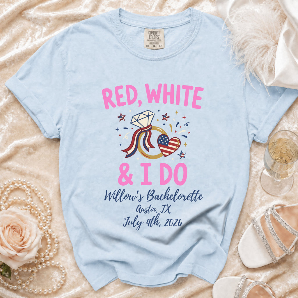 Light blue t-shirt with "Red, White & I Do Willow's Bachelorette Austin, TX July 4th, 2026" text.