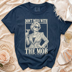 Navy t-shirt with "Don't Mess With The Mob Mother of the Bride" graphic.