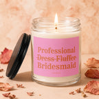 Candle with pink label reading "Professional Dress Fluffer Bridesmaid".