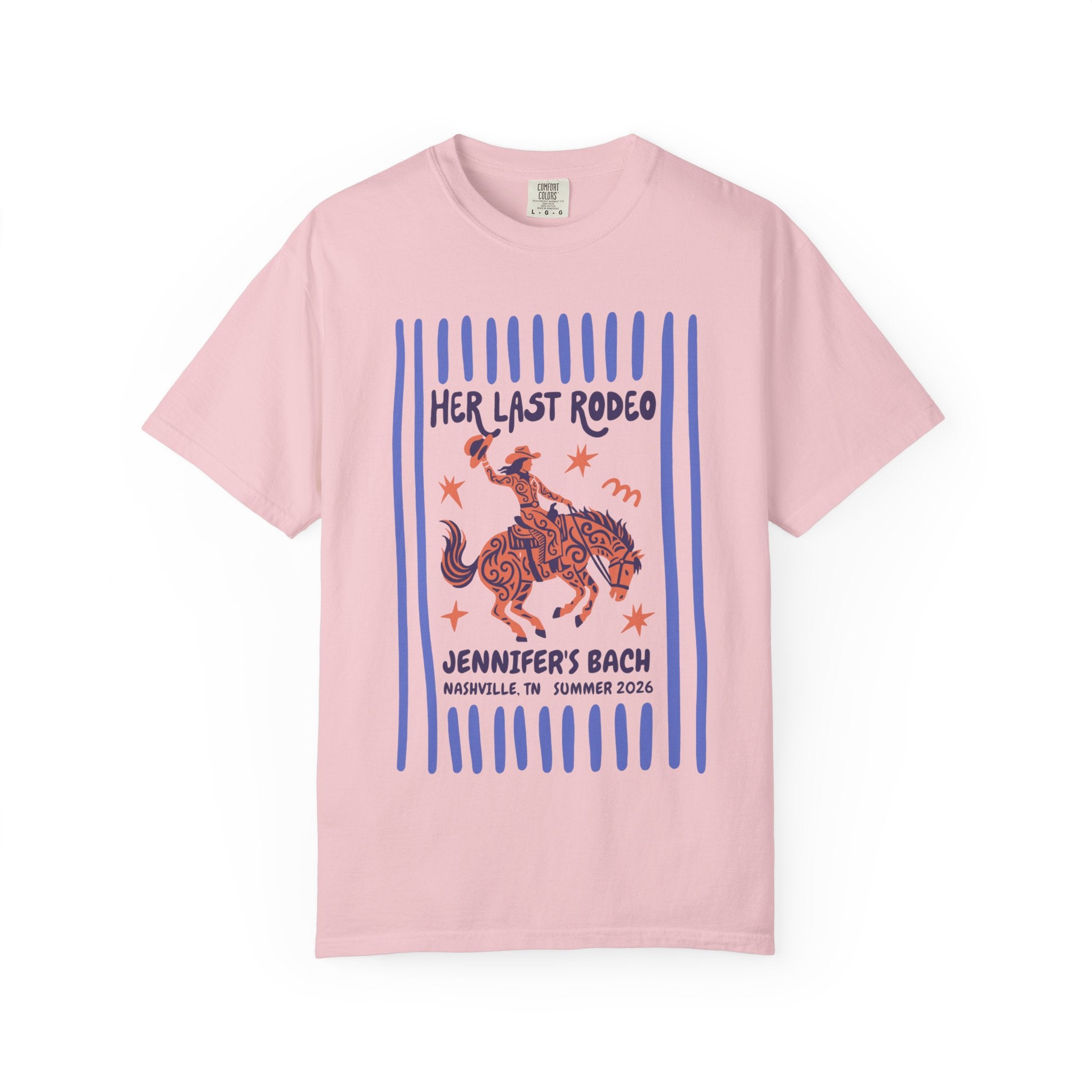 Pink t-shirt with "Her Last Rodeo" and "Jennifer's Bach Nashville, TN Summer 2026".