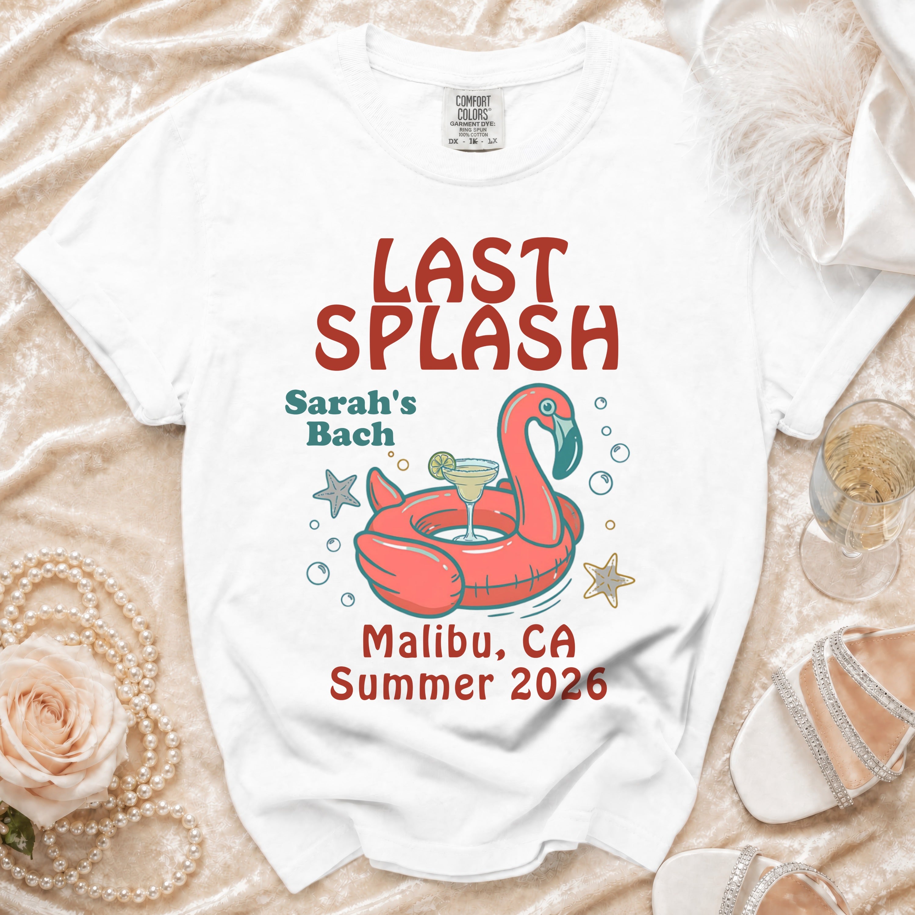 White t-shirt with "Last Splash Sarah's Bach Malibu, CA Summer 2026" text.