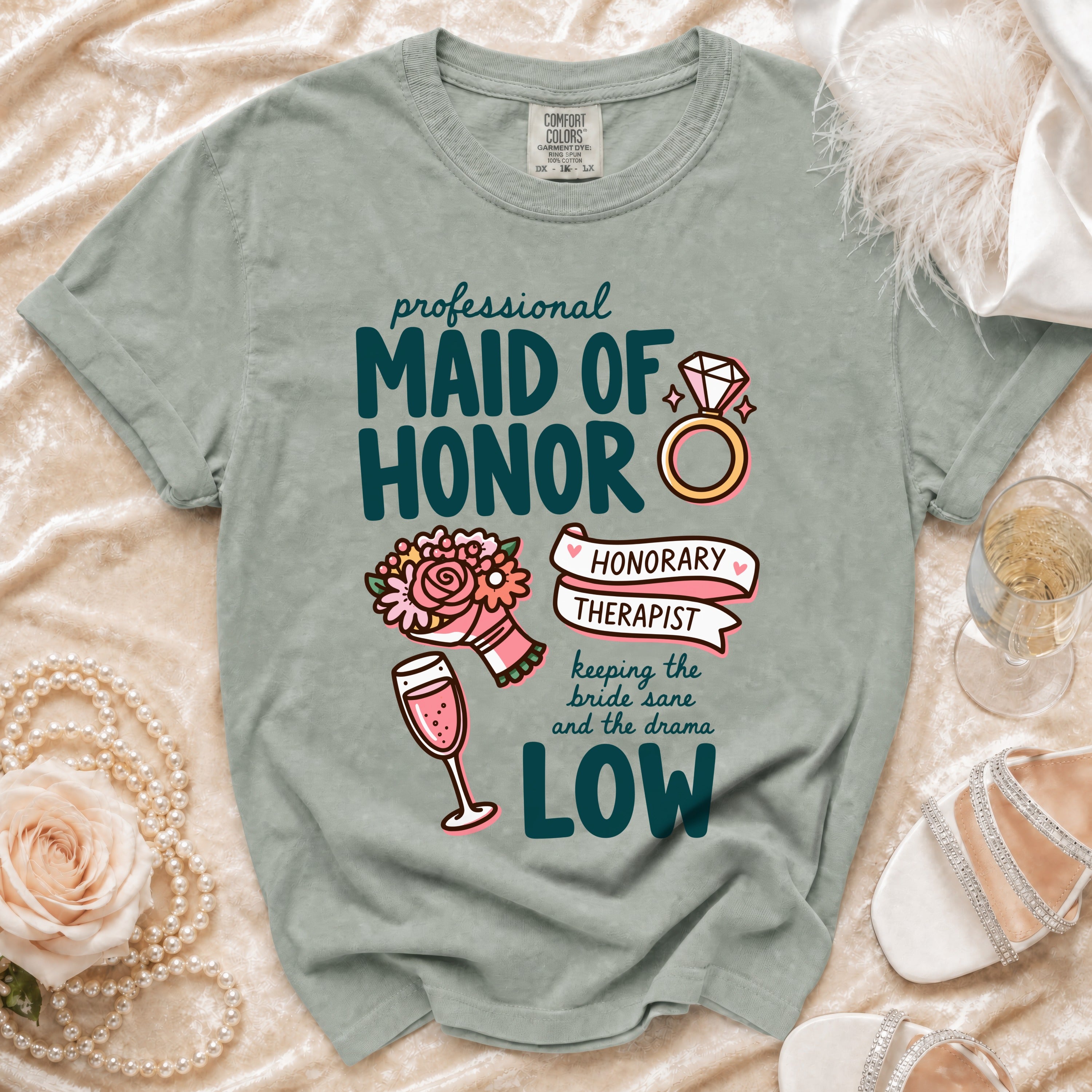 Maid of Honor t-shirt with "Honorary Therapist" and "keeping the bride sane and the drama LOW" text.