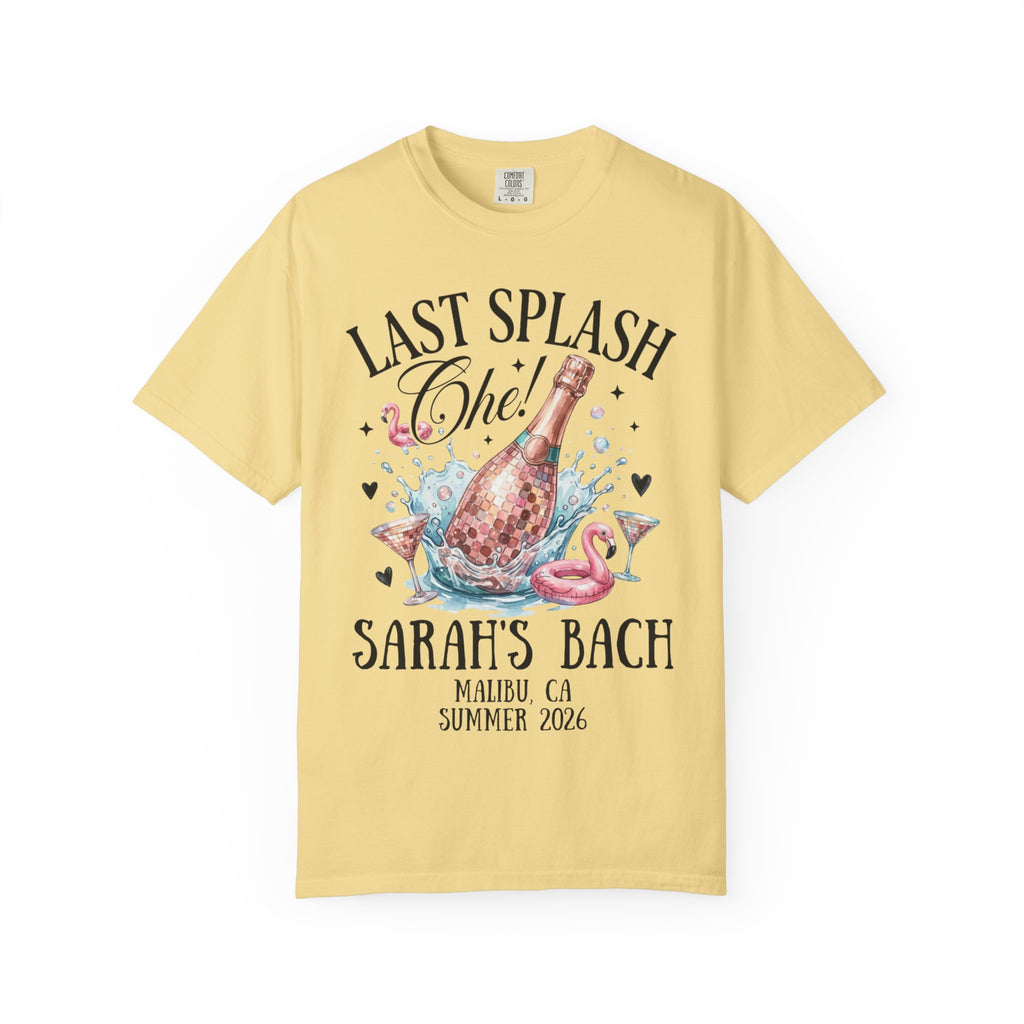 Yellow t-shirt with "Last Splash Sarah's Bach Malibu CA Summer 2026" text.