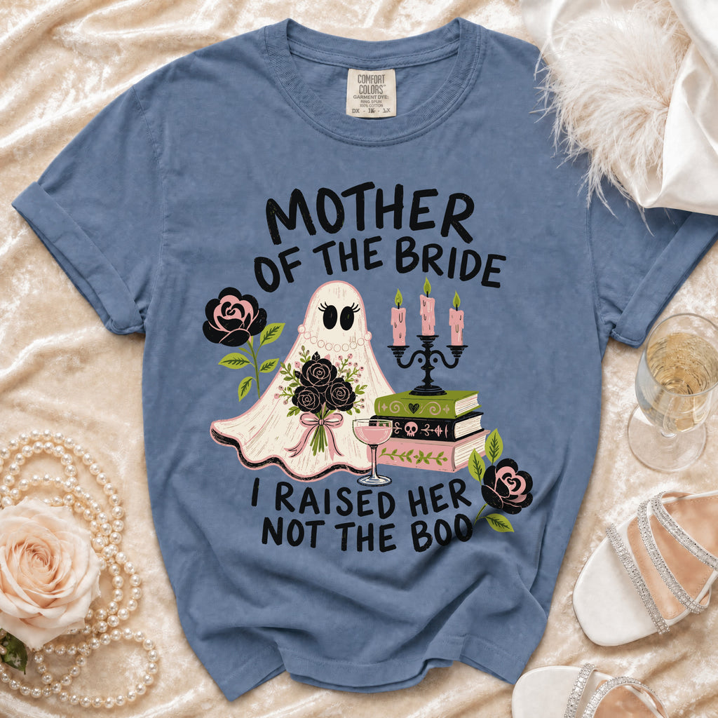 Blue t-shirt with ghost graphic reading "Mother of the Bride I Raised Her Not The Boo".
