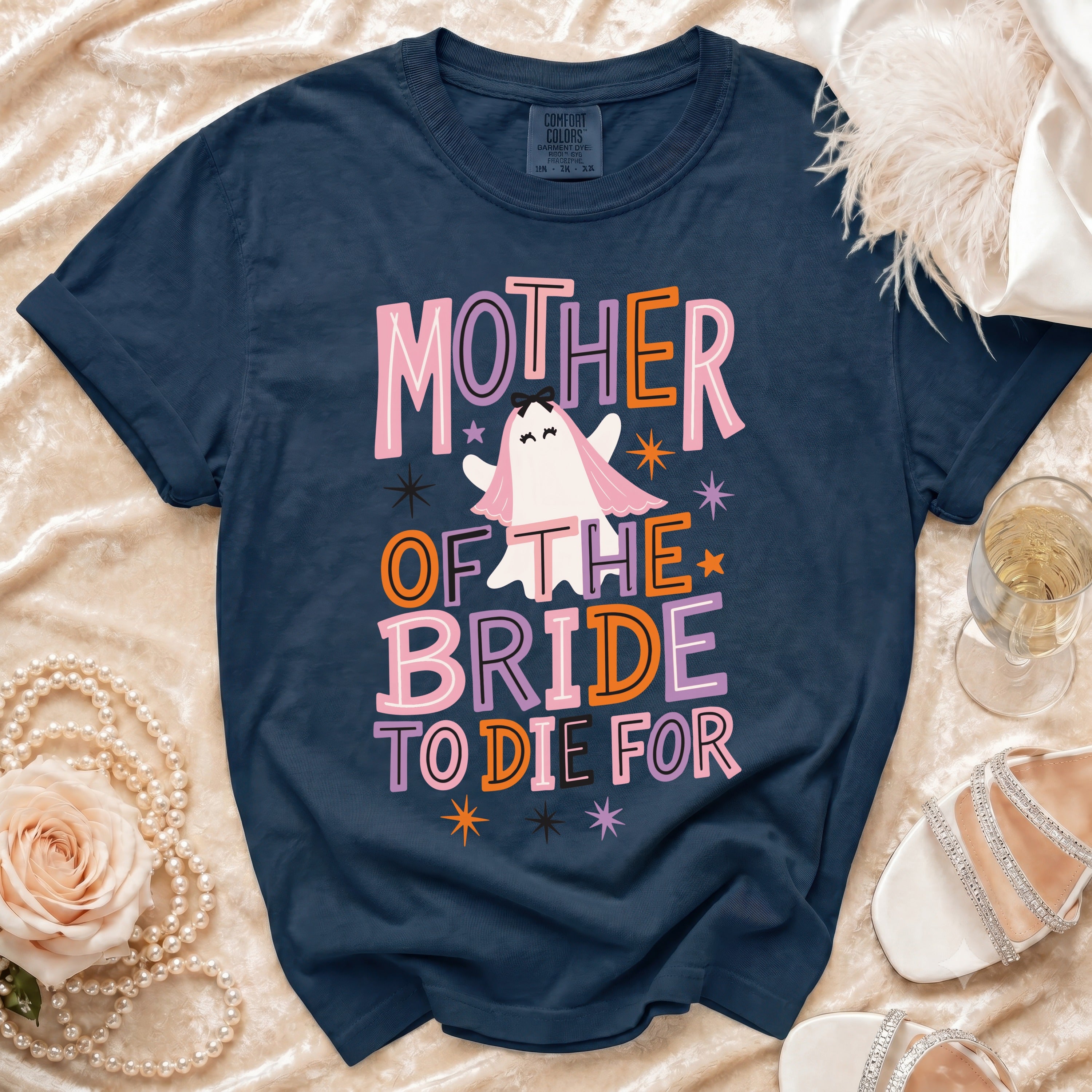 Navy t-shirt with "Mother of the Bride to Die For" text and a ghost graphic.