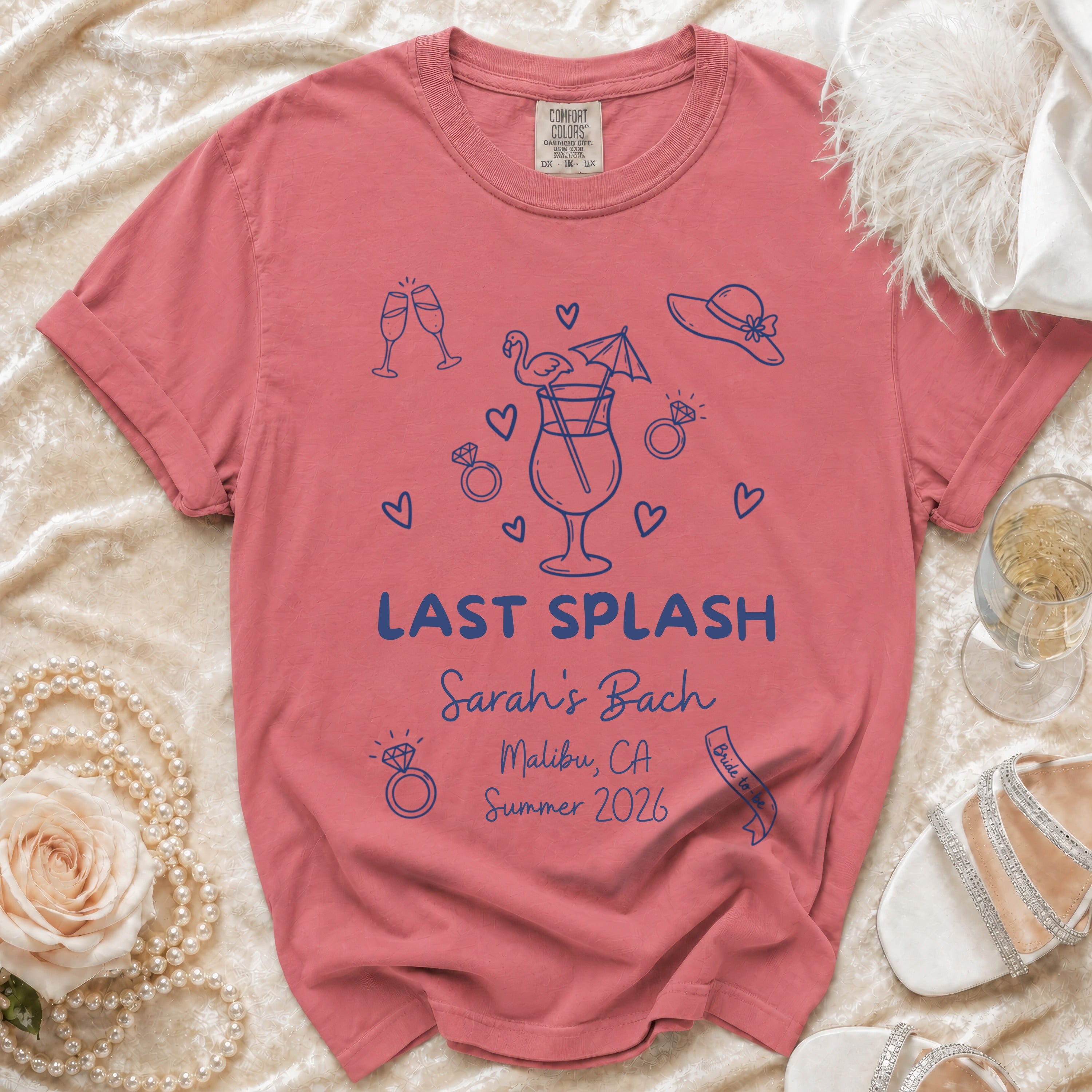 Coral t-shirt with "Last Splash Sarah's Bach Malibu, CA Summer 2026" text.