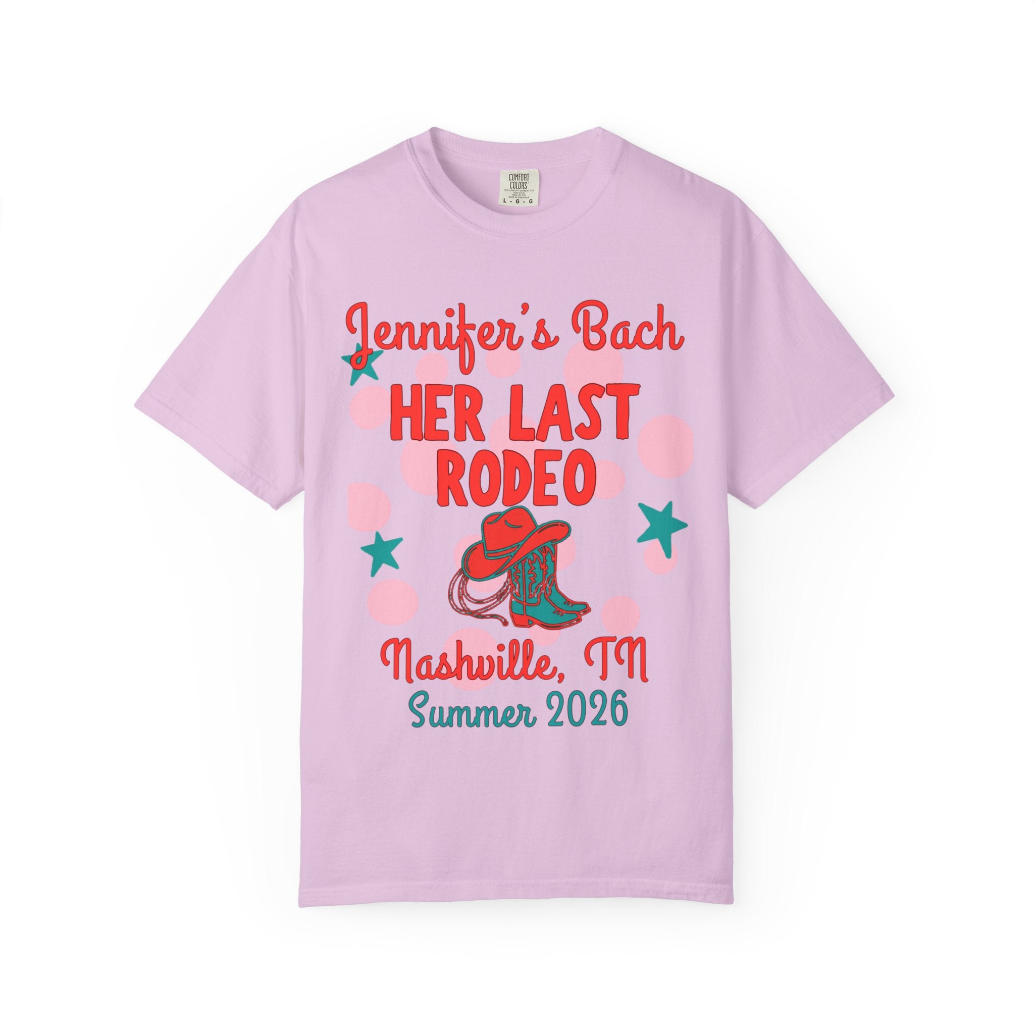 Pink t-shirt with "Jennifer's Bach HER LAST RODEO Nashville, TN Summer 2026" text, cowboy hat, and boots.