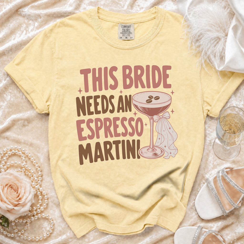 Yellow t-shirt with text This Bride Needs An Espresso Martini and cocktail graphic.