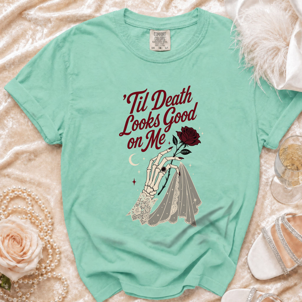 T-shirt with skeleton hand holding rose and lace veil with text 'Til Death Looks Good on Me.