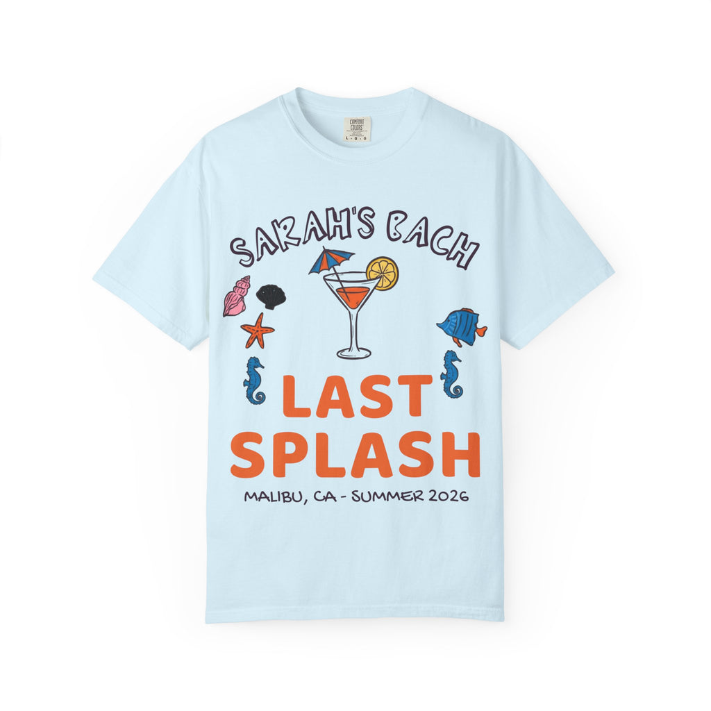 Light blue t-shirt with "Sarah's Bach Last Splash Malibu CA Summer 2026" text.