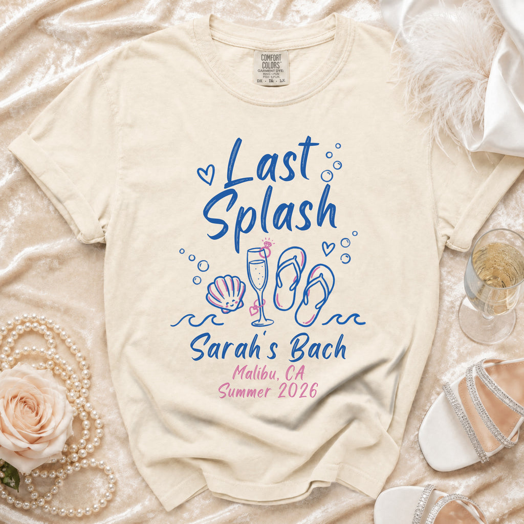 T-shirt with "Last Splash" and "Sarah's Bach Malibu, CA Summer 2026" text.