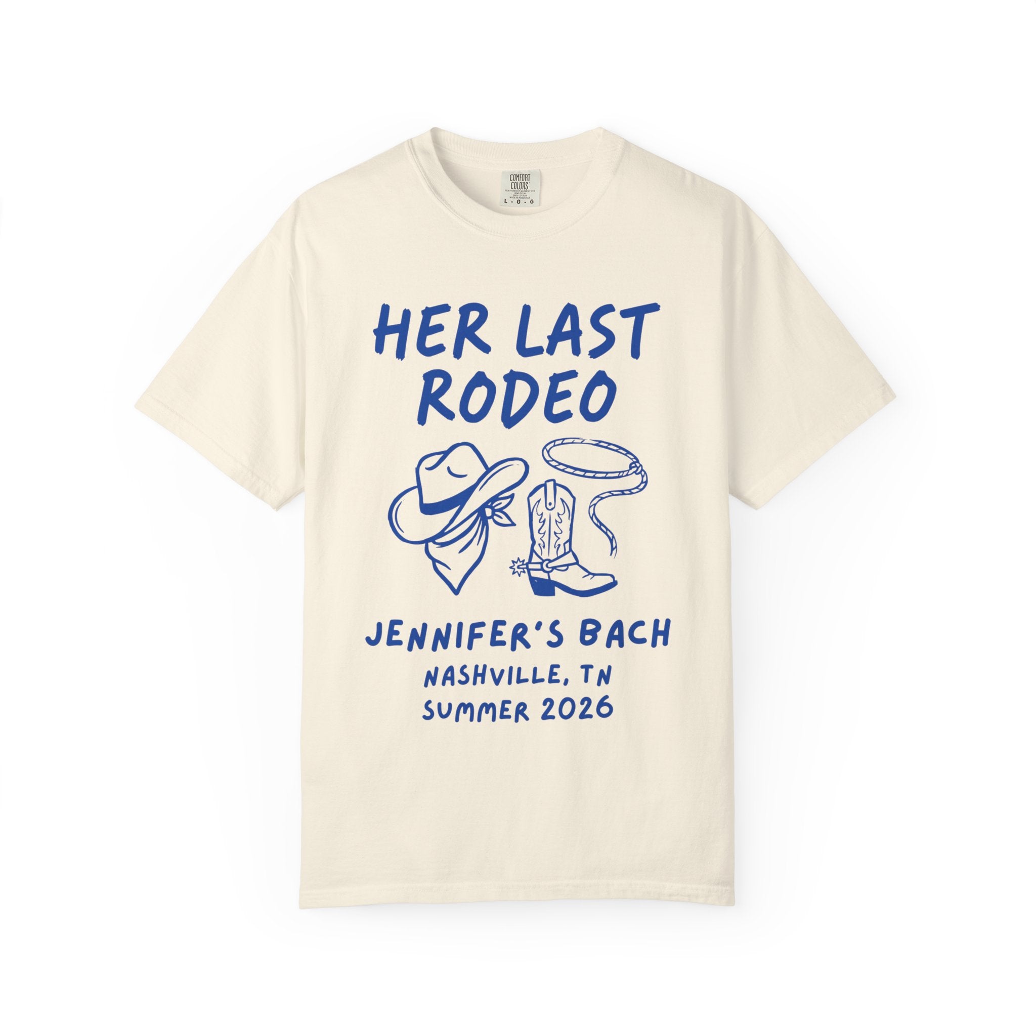 Cream t-shirt with "HER LAST RODEO JENNIFER'S BACH NASHVILLE, TN SUMMER 2026".