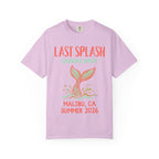 Pink t-shirt with "Last Splash Sarah's Bach Malibu, CA Summer 2026" and a mermaid tail design.