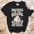 Black t-shirt with "Mother of the Bride Scared Single No More" text and ghost graphic.