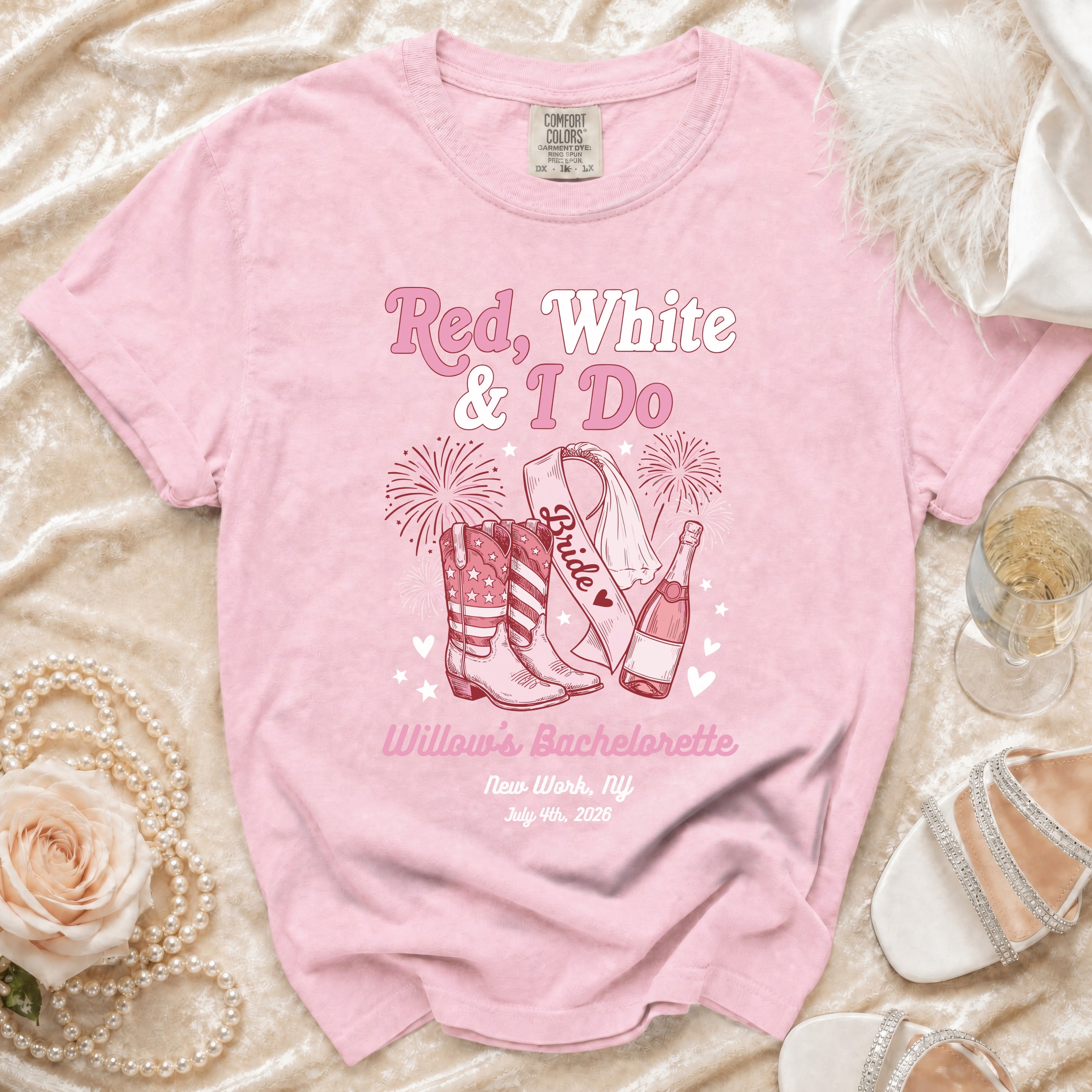 Pink t-shirt with "Red, White & I Do", boots, fireworks, and "Willow's Bachelorette" text.