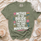 Green t-shirt with white text: Mother of the Bride, I Raised the One You're Marrying.