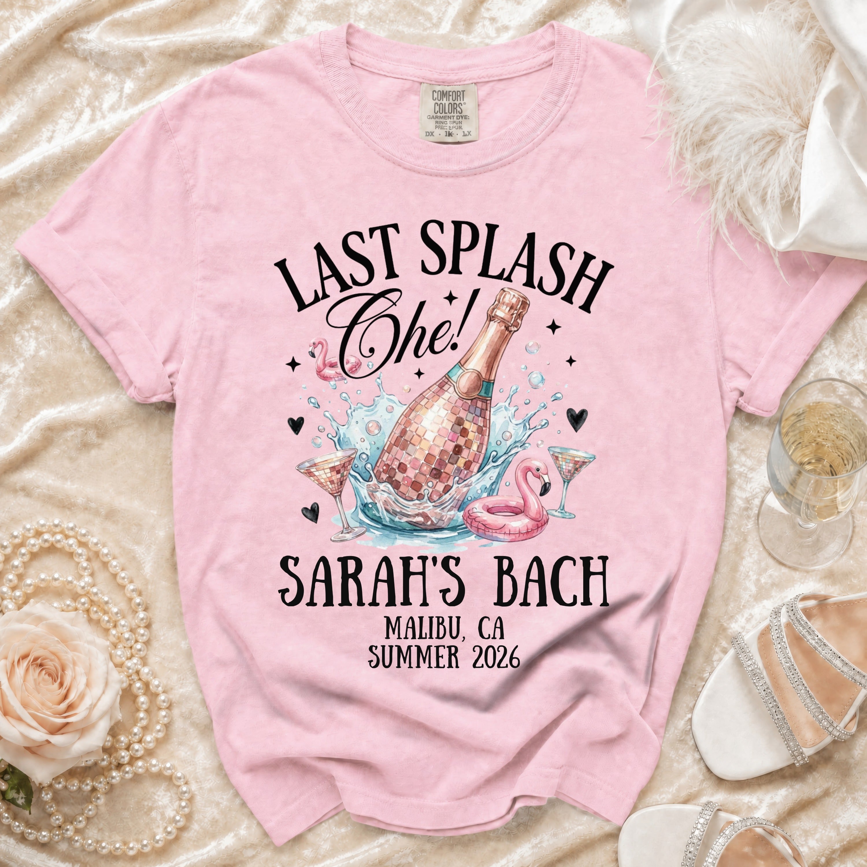Pink t-shirt with "Last Splash" and "Sarah's Bach Malibu CA Summer 2026" text.