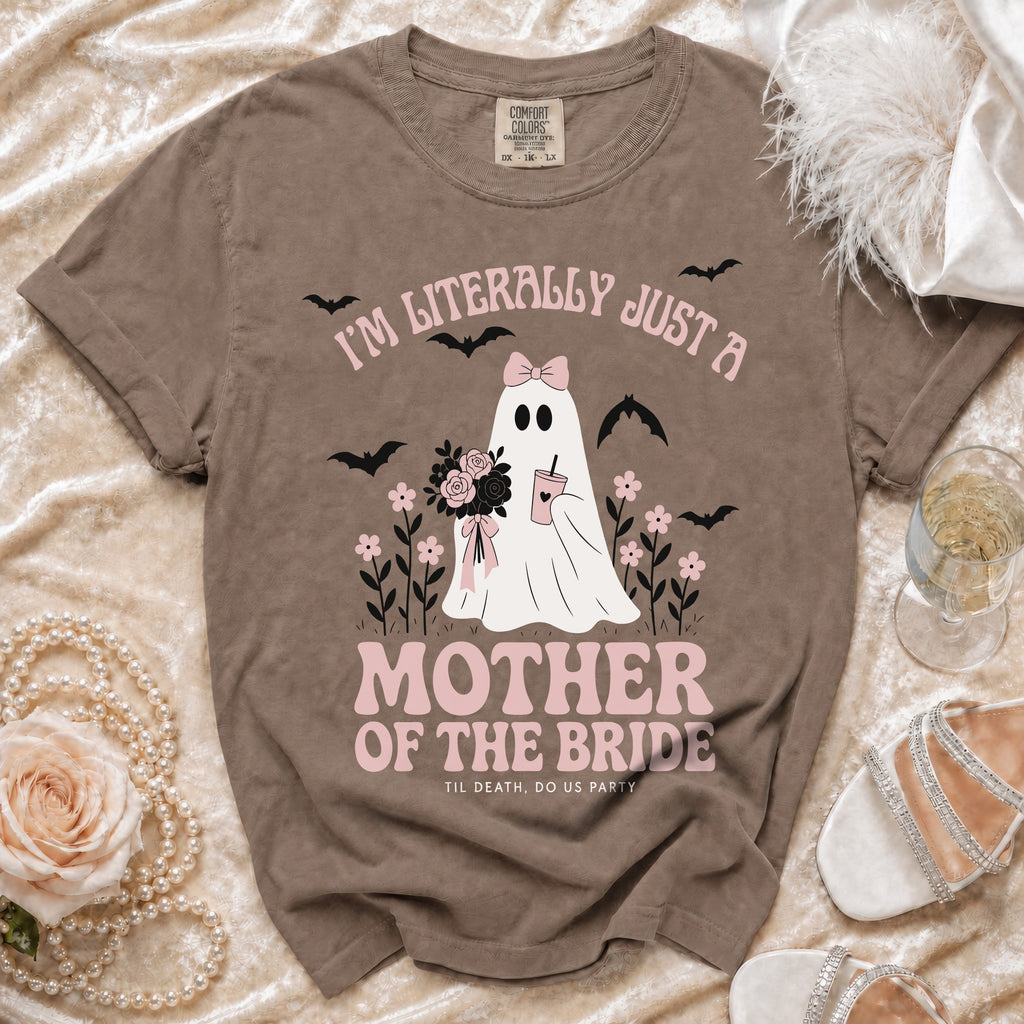 Brown t-shirt with a ghost holding flowers, bats, and text "I'm Literally Just a Mother of the Bride".