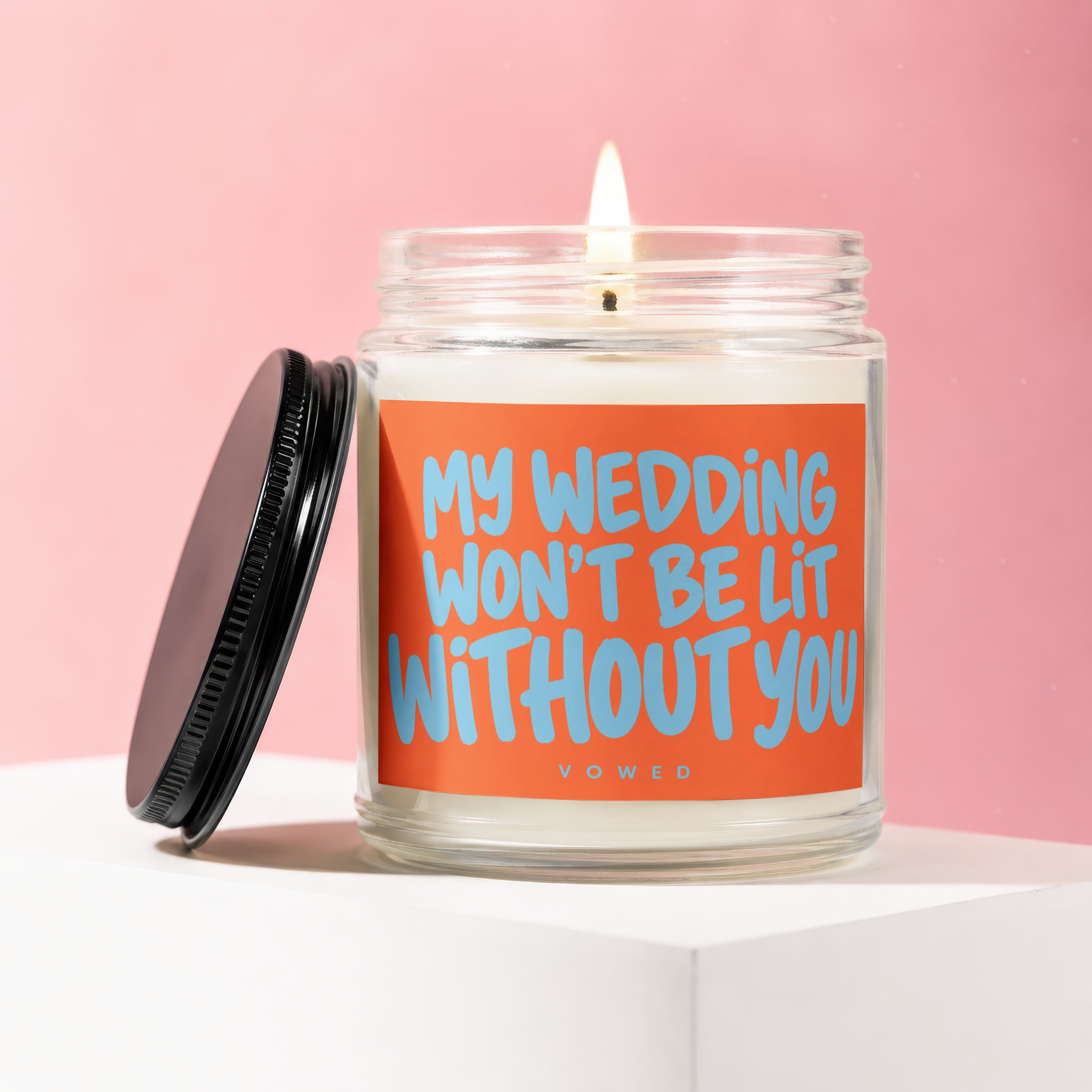 Jar candle with black lid and text "MY WEDDING WON'T BE LIT WITHOUT YOU".