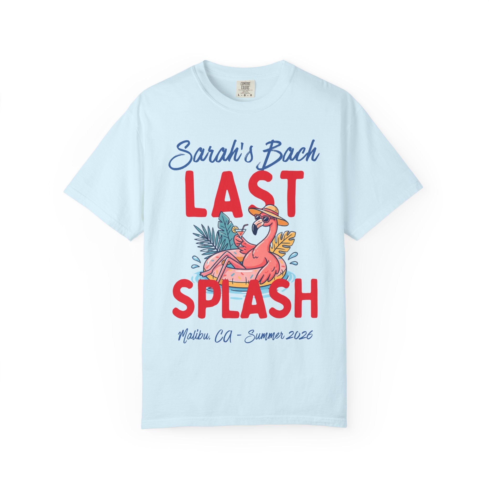 Light blue t-shirt with "Sarah's Bach Last Splash" text and a flamingo float.