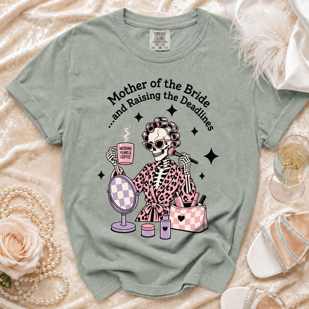 Skeleton graphic on t-shirt: Mother of the Bride... and Raising the Deadlines.