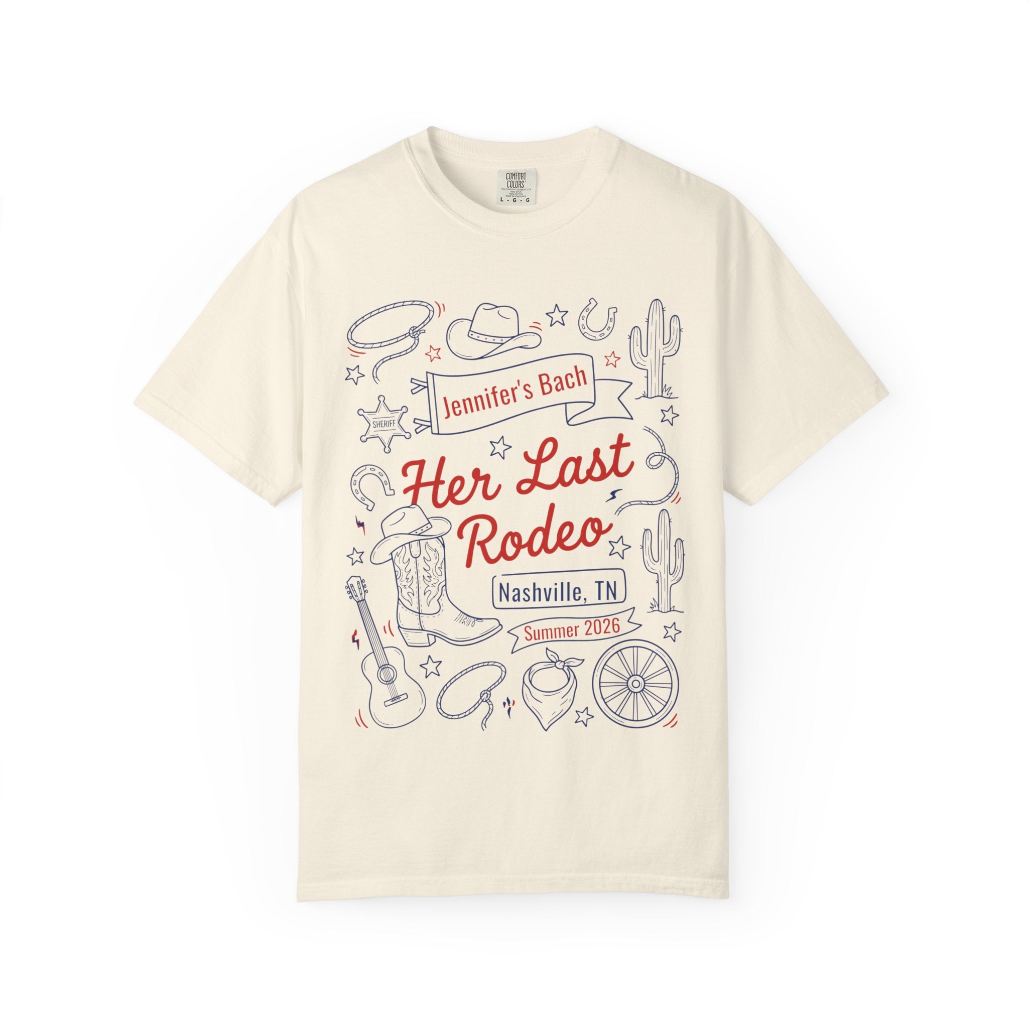 Cream t-shirt with "Jennifer's Bach Her Last Rodeo Nashville, TN Summer 2026" in red and blue.