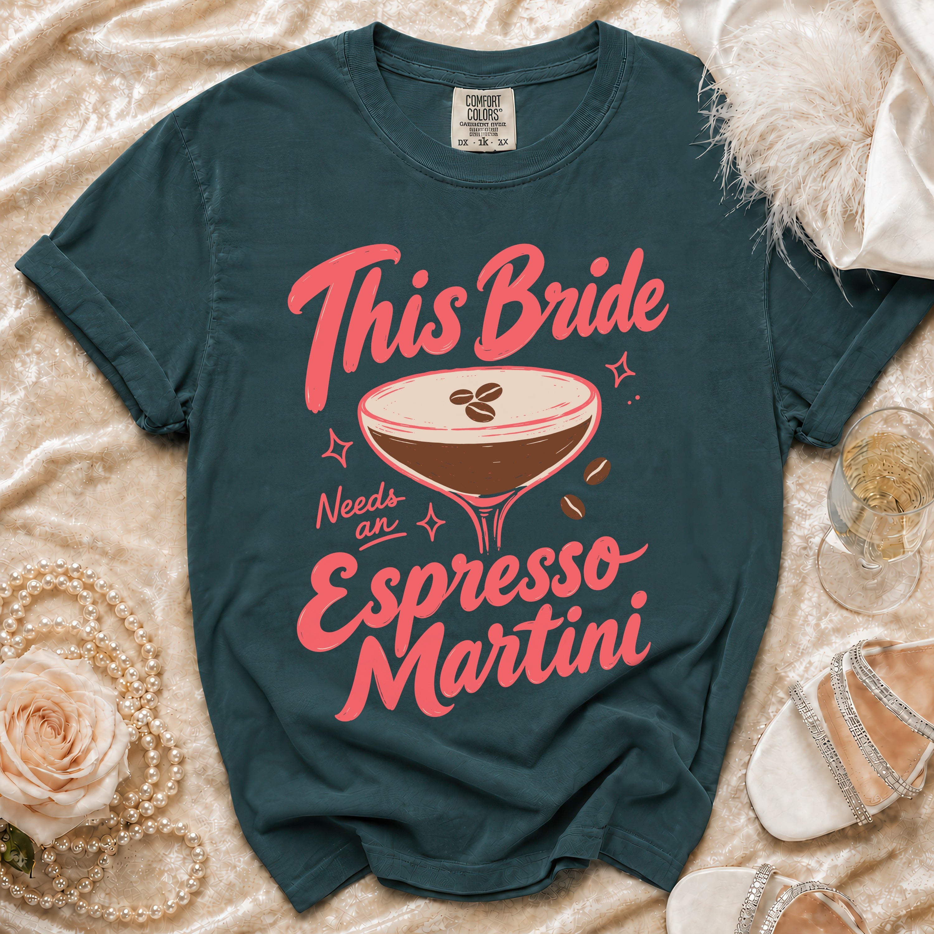 Dark teal t-shirt with "This Bride Needs an Espresso Martini" text and cocktail graphic.