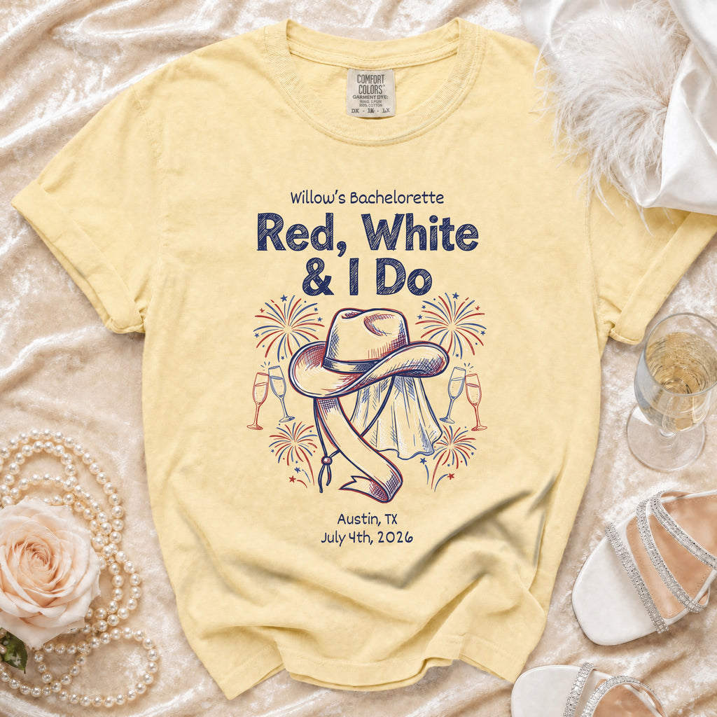 Yellow t-shirt with "Willow's Bachelorette Red, White & I Do Austin, TX July 4th, 2026" text.