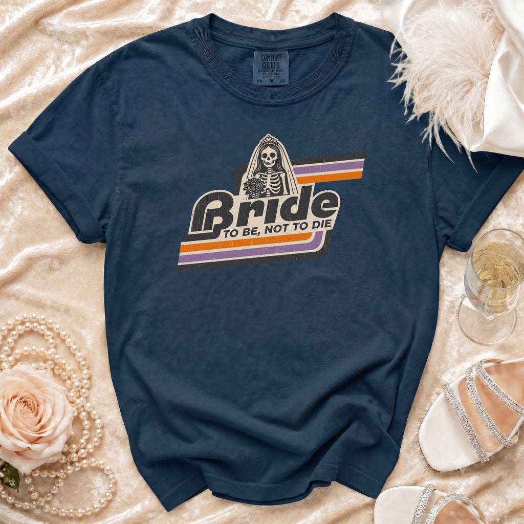 Navy t-shirt with skeleton bride graphic and text "Bride To Be, Not To Die".