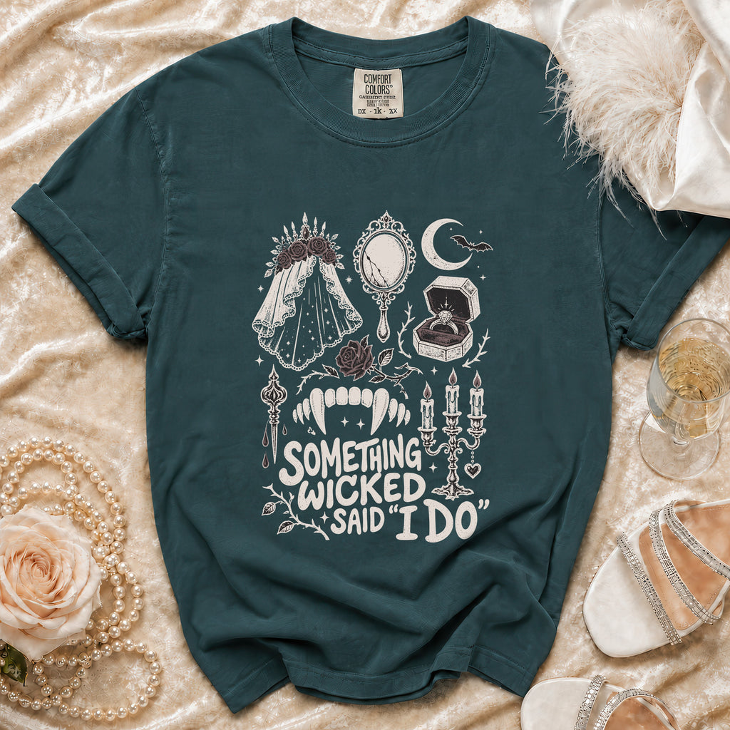 Teal t-shirt with "Something Wicked Said I Do" gothic wedding graphic.
